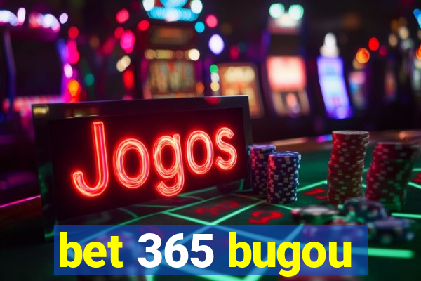 bet 365 bugou
